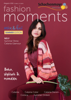 Schachenmayr Magazin 038 - Fashion Moments - mix&knit Summer Edition 